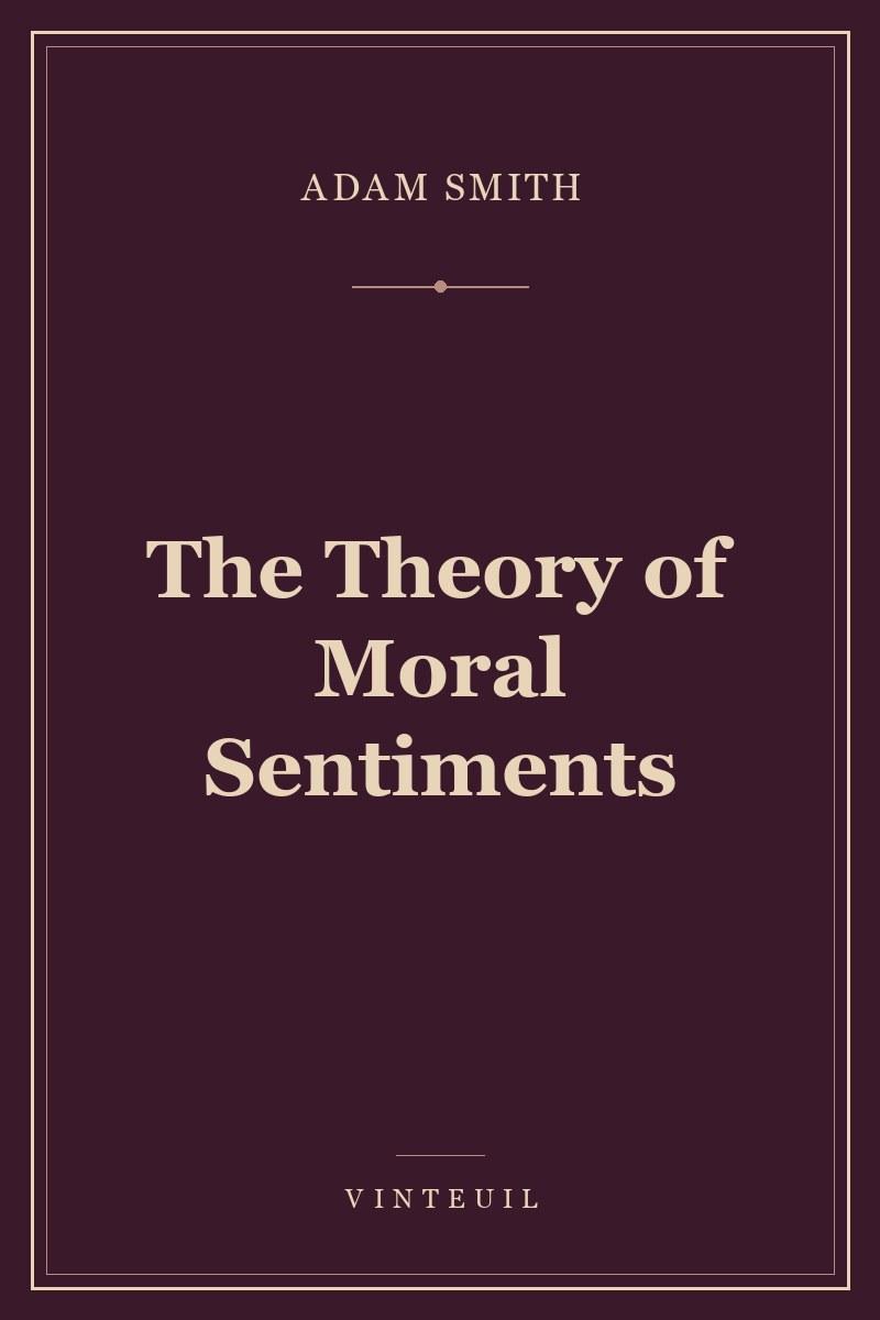 The Theory of Moral Sentiments