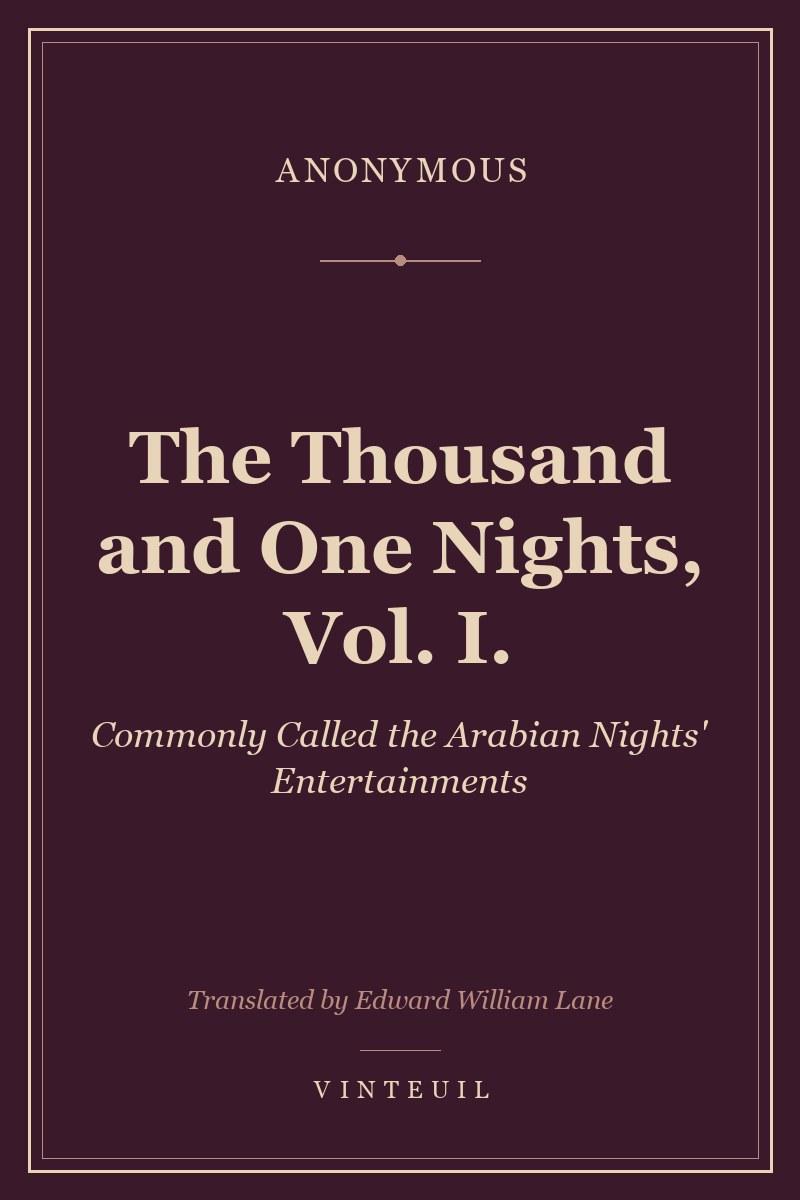 The Thousand and One Nights, Vol. I.