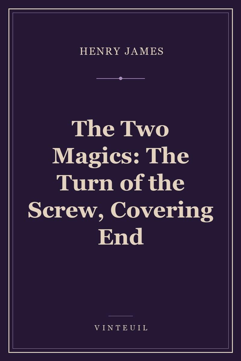 The Two Magics: The Turn of the Screw, Covering End cover