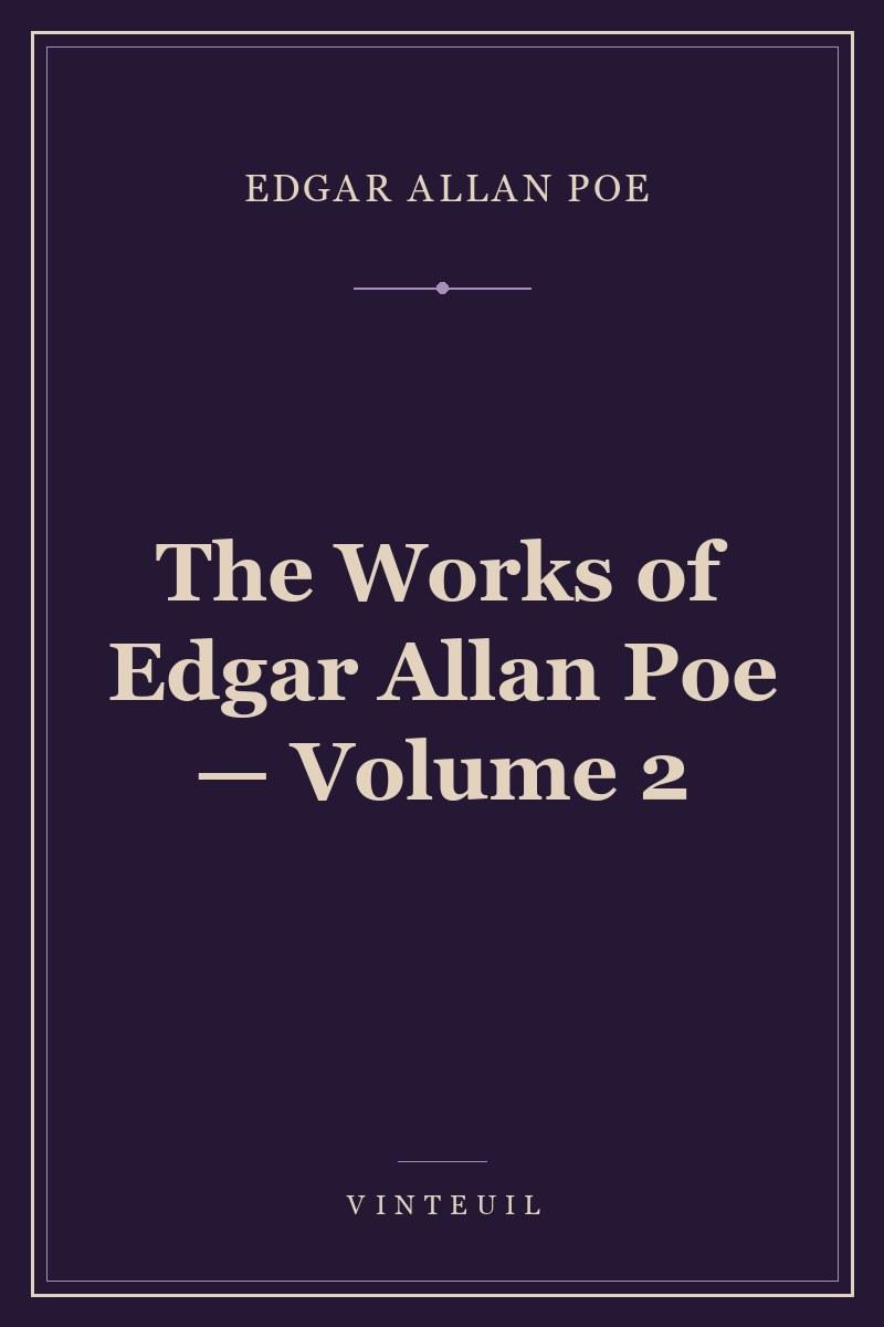 The Works of Edgar Allan Poe — Volume 2 cover