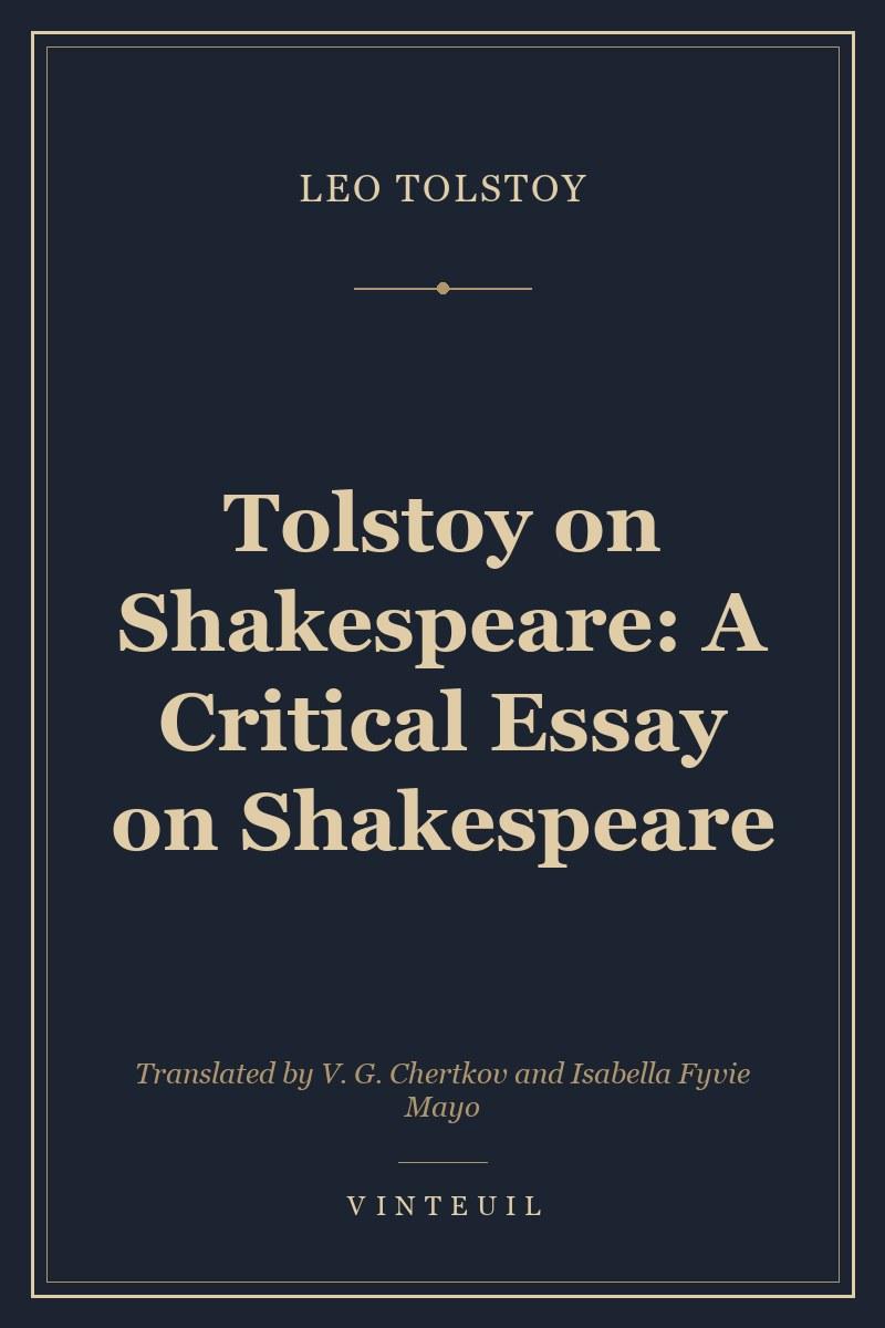 Tolstoy on Shakespeare: A Critical Essay on Shakespeare cover