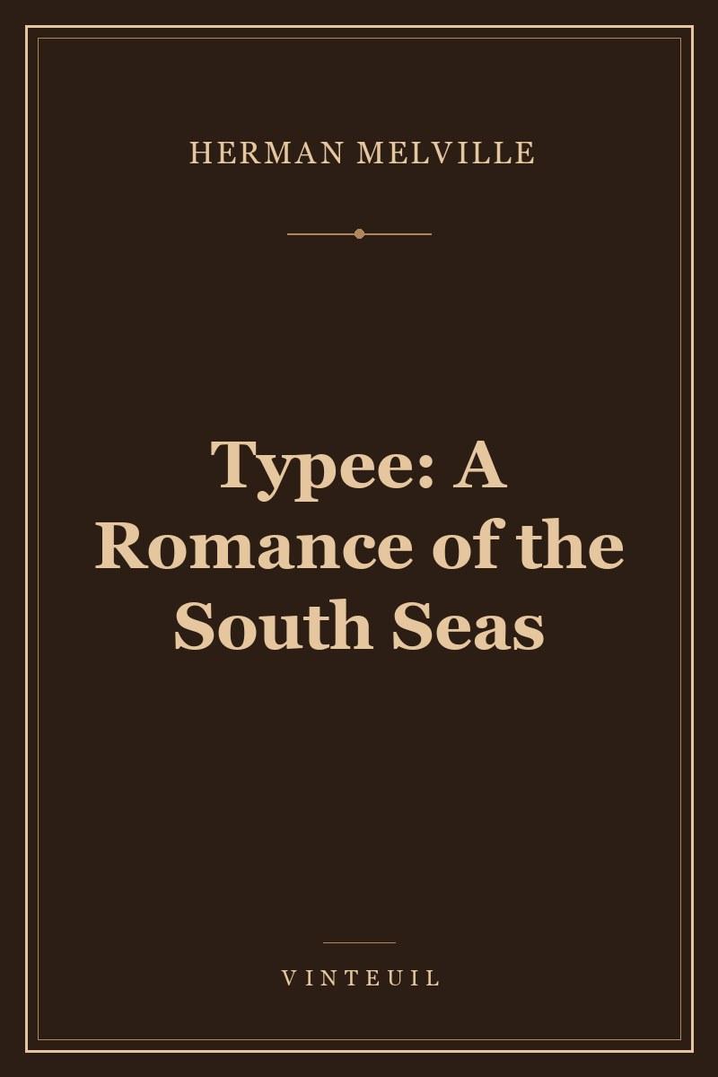 Typee: A Romance of the South Seas cover