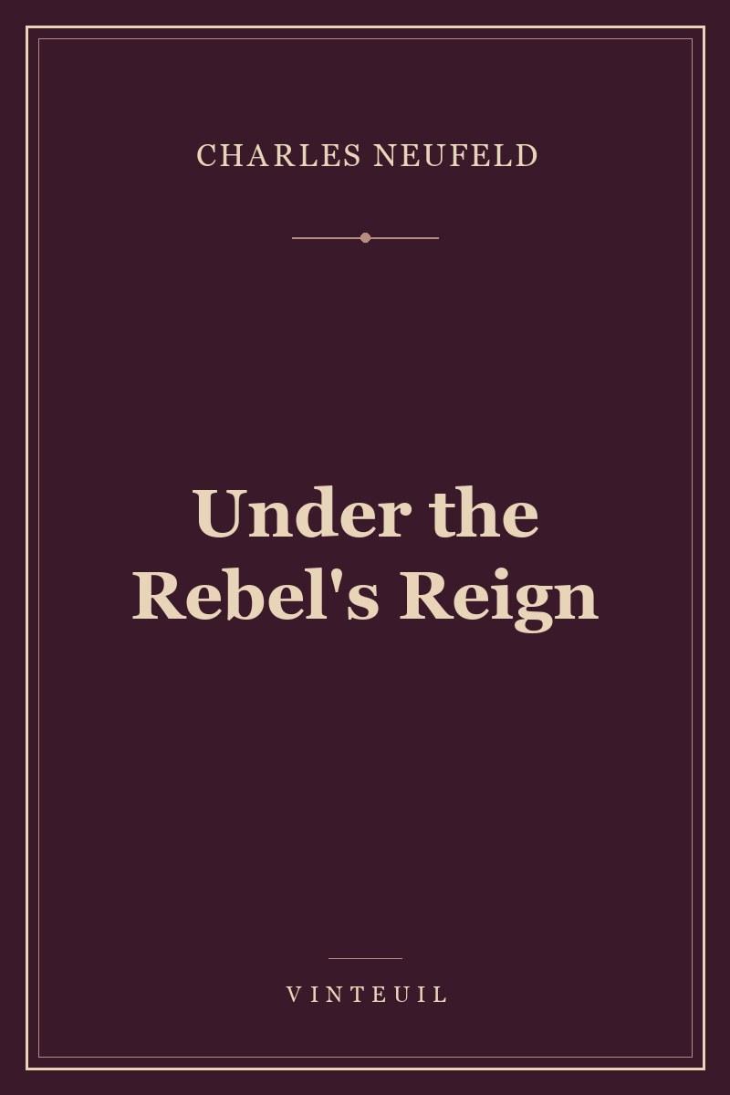 Under the Rebel's Reign